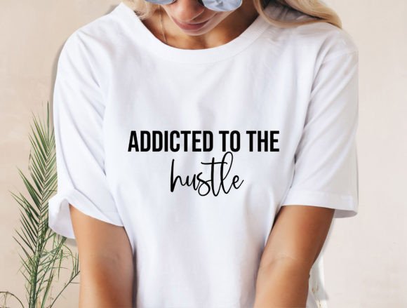 Download Addicted to Hustle SVG - Hustle svg Collection