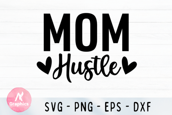 Download Mom Hustle SVG - Hustle svg Collection