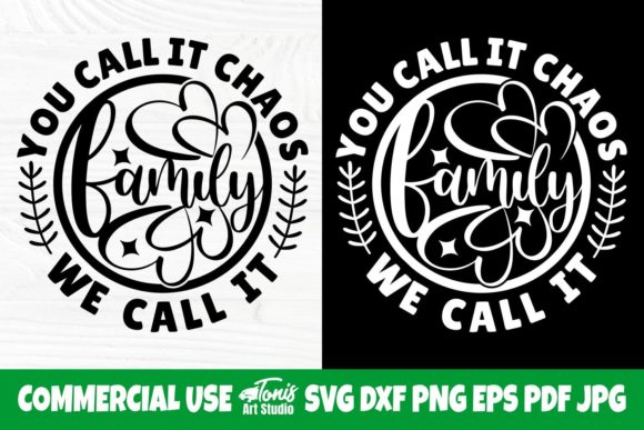 Download You Call It Chaos, We Call It Family SVG - Family svg Collection