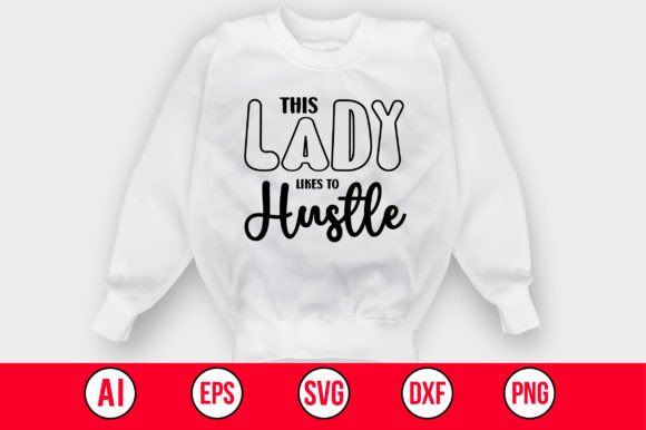 Download This Lady Likes to Hustle SVG - Hustle svg Collection