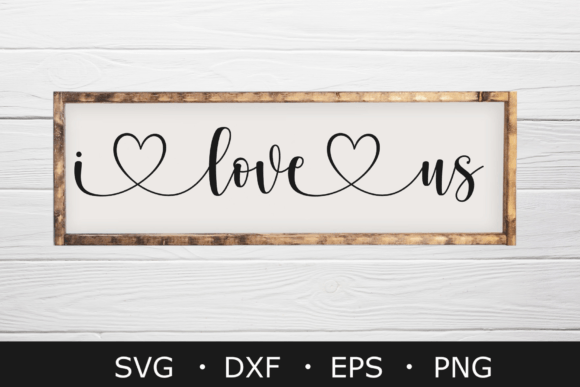 Download I Love Us Svg, Family Svg, Farmhouse Svg - Family svg Collection