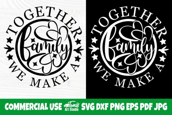 Download Together We Make a Family SVG, Quote Svg - Family svg Collection